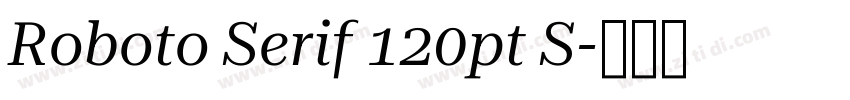 Roboto Serif 120pt S字体转换